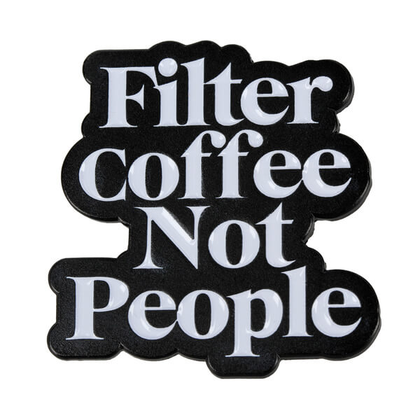 Department of Brewology - Filter Coffee Not People Pin